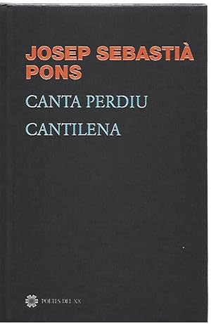Seller image for CANTA PERDIU. CANTINELA (Josep Sebasti Pons) for sale by LLIBRERIA TECNICA