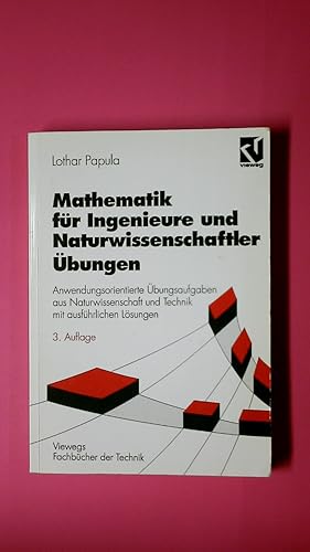 Bild des Verkufers fr MATHEMATIK FR INGENIEURE UND NATURWISSENSCHAFTLER. bungen ; anwendungsorientierte bungsaufgaben aus Naturwissenschaft und Technik mit ausfhrlichen Lsungen ; 188 bungsaufgaben mit Lsungen und ein Anhang Physikalische Grundlagen zum Verkauf von HPI, Inhaber Uwe Hammermller