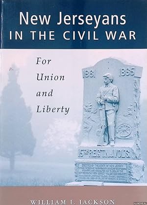 Bild des Verkufers fr New Jerseyans in the Civil War: For Union and Liberty zum Verkauf von Klondyke