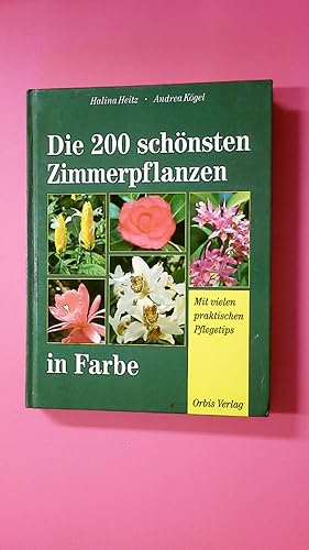 Bild des Verkufers fr DIE 200 SCHNSTEN ZIMMERPFLANZEN. mit vielen praktischen Pflegetips zum Verkauf von HPI, Inhaber Uwe Hammermller