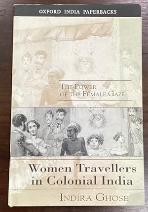 Bild des Verkufers fr Women Travellers in Colonial India: The Power of the Female Gaze zum Verkauf von Big Reuse