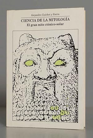 Imagen del vendedor de CIENCIA DE LA MITOLOGIA. EL GRAN MITO CTONICO-SOLAR. GUICHOT Y SIERRA a la venta por EL DESVAN ANTIGEDADES