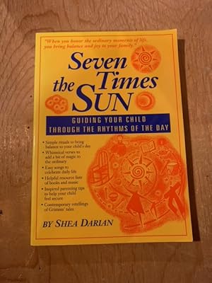 Seven Times the Sun: Guiding Your Child Through the Rhythms of the Day