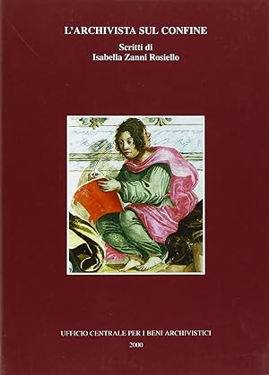 L'Archivista sul confine. Scritti di Isabella Zanni Rosiello
