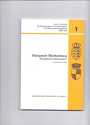 Seller image for Knigreich Wrttemberg, Frstentmer Hohenzollern. Die Mnzprgungen der deutschen Staaten vor der Einfhrung der Reichswhrung, Band 1. for sale by Die Wortfreunde - Antiquariat Wirthwein Matthias Wirthwein