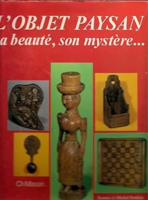 Immagine del venditore per L'objet paysan - Sa beaut, son mystre venduto da Ammareal