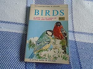 Imagen del vendedor de Birds:A Little Guide in Colour.A Guide to the Birds of Britain and Europe a la venta por David Pearson