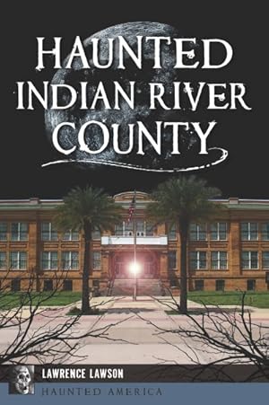 Seller image for Haunted Indian River County for sale by GreatBookPrices