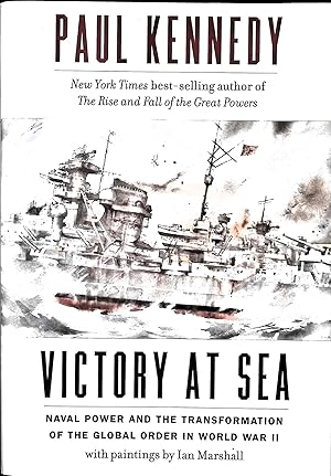 Seller image for Victory At Sea: Naval Power and the Transformation of the Global Order in World War II for sale by Liberty Book Store ABAA FABA IOBA