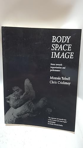 Seller image for Body Space Image: Notes Toward Improvisation for sale by Cambridge Rare Books