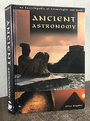 Seller image for Ancient Astronomy: An Encyclopedia of Cosmologies and Myth - Ruggles, Clive L.N. for sale by Big Star Books