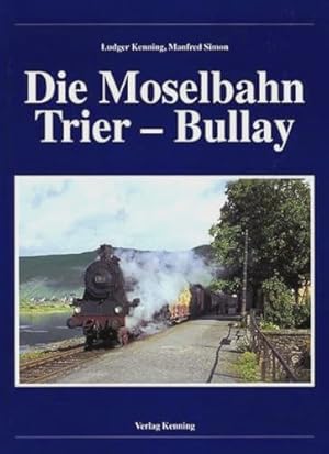 Seller image for Die Moselbahn Trier - Bullay for sale by Martin Bott Bookdealers Ltd