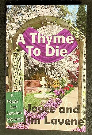Seller image for A Thyme to Die (Peggy Lee Garden Mystery) for sale by Shopbookaholic Inc