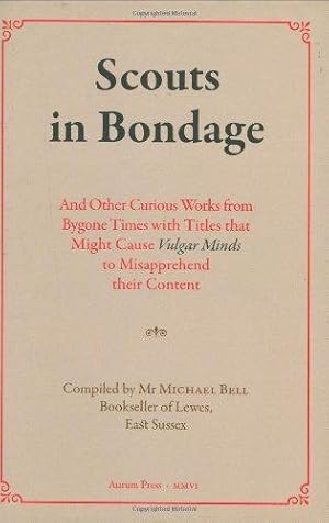 Seller image for Scouts in Bondage: And Other Books from an Innocent Age for sale by WeBuyBooks