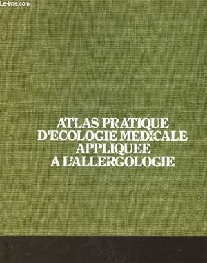 Imagen del vendedor de Atlas pratique d'ecologie medicale appliquee a l'allergologie a la venta por Ammareal