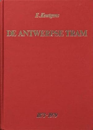 Immagine del venditore per De Antwerpse tram van paardetram tot premetro, 1873-1979 venduto da Martin Bott Bookdealers Ltd