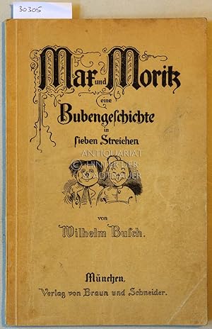 Bild des Verkufers fr Max und Moritz, eine Bubengeschichte in sieben Streichen. zum Verkauf von Antiquariat hinter der Stadtmauer