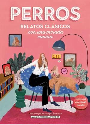 Imagen del vendedor de PERROS. RELATOS CLSICOS CON UNA MIRADA CANINA a la venta por LIBRERIACB