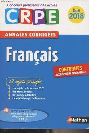 Bild des Verkufers fr Franais - Annales corriges CRPE (Concours professeur des coles) - Ecrit 2018 zum Verkauf von Le-Livre