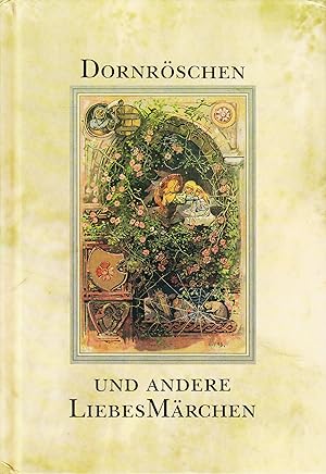 Dornröschen und andere Liebesmärchen.