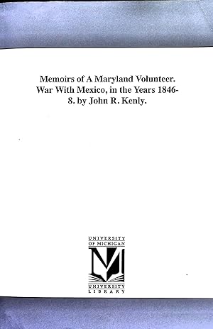 Bild des Verkufers fr Memoirs of a Maryland volunteer. War with Mexico, in the years 1846-8 zum Verkauf von Liberty Book Store ABAA FABA IOBA