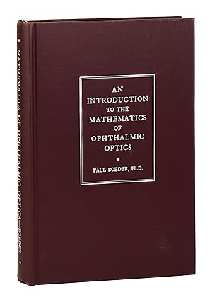 An Introduction to the Mathematics of Ophthalmic Optics