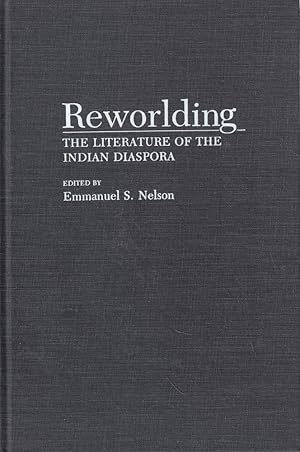 Bild des Verkufers fr Reworlding: The Literature of the Indian Diaspora zum Verkauf von Kenneth Mallory Bookseller ABAA