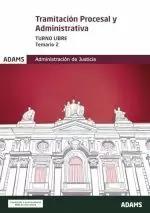 TEMARIO 2 TRAMITACIÓN PROCESAL Y ADMINISTRATIVA, TURNO LIBRE