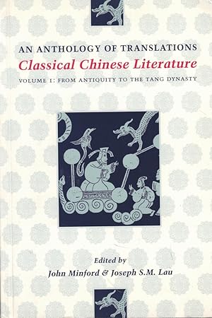 Bild des Verkufers fr Classical Chinese Literature, An Anthology of Translations Volume I: From Antiquity to the Tang Dynasty zum Verkauf von Kenneth Mallory Bookseller ABAA