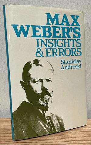 Imagen del vendedor de Max Weber's Insights and Errors a la venta por Chaparral Books