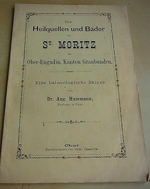 Bild des Verkufers fr Um 1875: August Husemann: Die Heilquellen und Bder von ST. MORITZ -- rar zum Verkauf von Versandantiquariat tucholsklavier