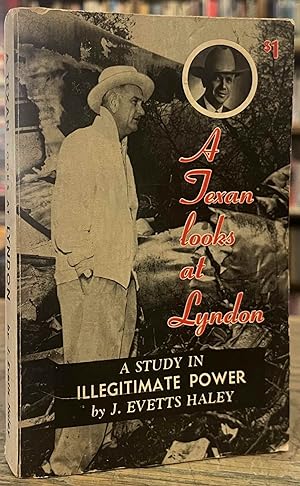Bild des Verkufers fr A Texan Looks at Lyndon _ A Study in Illegitimate Power zum Verkauf von San Francisco Book Company