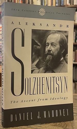 Bild des Verkufers fr Aleksandr Solzhenitsyn _ The Ascent from Ideology zum Verkauf von San Francisco Book Company