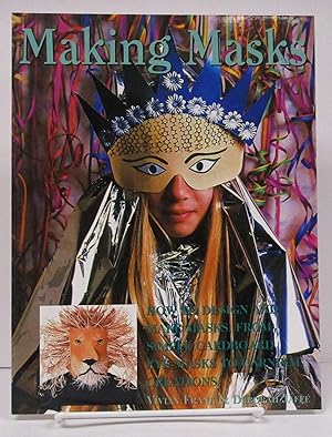 Imagen del vendedor de Making Masks: How to Design and Make Masks from Simple Cardboard - From Eye-Masks to Carnival Creations a la venta por Book Nook