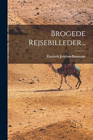 Bild des Verkufers fr Brogede Rejsebilleder. (Danish Edition) zum Verkauf von moluna