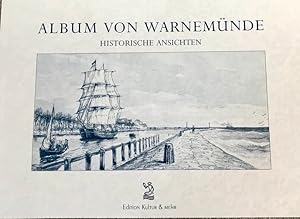 Album von Warnemünde historische Ansichten; 22 Seiten mit 11 ganzseitigen Abbildungen nach Zeichn...