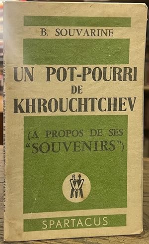 Un Pot-Pourri de Khrouchtchev _ (A Propos de Ses "Souvenirs")