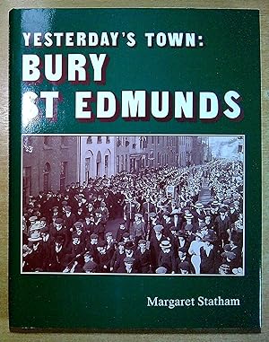 Seller image for Yesterday's Town: Bury St. Edmunds for sale by Pendleburys - the bookshop in the hills