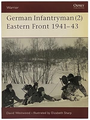 Image du vendeur pour German Infantryman (2) Eastern Front 1941-43 (Osprey Warrior, No. 76) mis en vente par Yesterday's Muse, ABAA, ILAB, IOBA