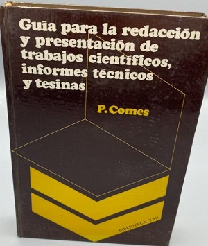 Imagen del vendedor de GUIA PARA LA REDACCION Y PRESENTACION DE TRABAJOS CIENTIFICOS, INFORMES TECNICOS Y TESINAS a la venta por ALZOFORA LIBROS