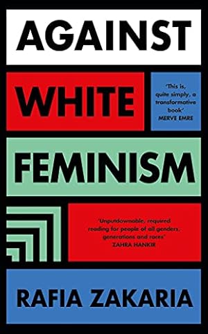 Seller image for Against White Feminism for sale by WeBuyBooks