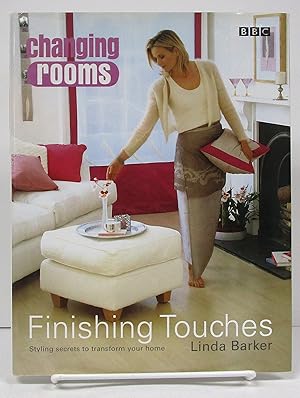 Image du vendeur pour Changing Rooms: Finishing Touches - Styling Secrets to Transform Your Home mis en vente par Book Nook