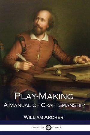 Bild des Verkufers fr Play-Making - A Manual of Craftsmanship zum Verkauf von WeBuyBooks 2