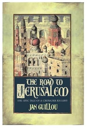 Seller image for The Road To Jerusalem: Volume 1 The Crusades Trilogy: v.1 for sale by WeBuyBooks 2