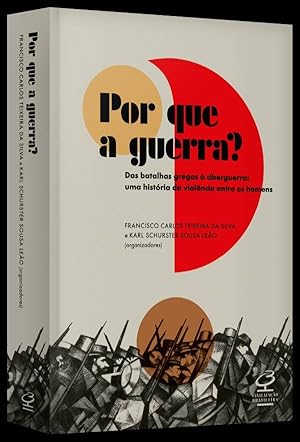 Seller image for Por que a guerra? Das batalhas gregas  ciberguerra   Uma histria da violncia entre os homens for sale by Livraria Ing