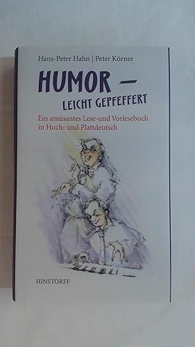 Seller image for HUMOR - LEICHT GEPFEFFERT: EIN AMSANTES LESE- UND VORTRAGSBUCH IN HOCH- UND PLATTDEUTSCH. for sale by Buchmerlin