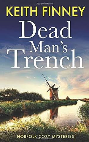 Seller image for DEAD MAN'S TRENCH: Norfolk Cozy Mysteries - Book 1 for sale by WeBuyBooks 2