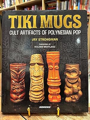 Immagine del venditore per Tiki Mugs: Cult Artifacts of Polynesian Pop venduto da Encore Books