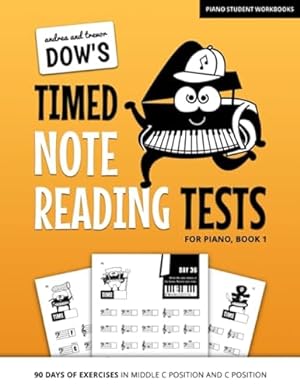 Bild des Verkufers fr Andrea And Trevor Dow's Timed Note Reading Tests For Piano, Book 1: 90 Days Of Exercises In Middle C Position And C Position (Piano Student Workbooks) zum Verkauf von WeBuyBooks 2