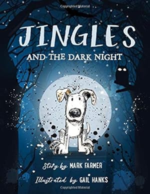 Seller image for Jingles and the Dark Night (Jingles and her Amazing Adventures) for sale by WeBuyBooks 2